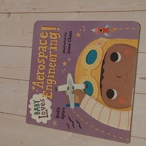 Baby Loved Aerospace Engineering! Board Book By Ruth Spiro
